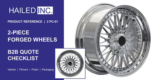 2-Piece Forged Wheels: B2B Quote Checklist - Hailed Inc.