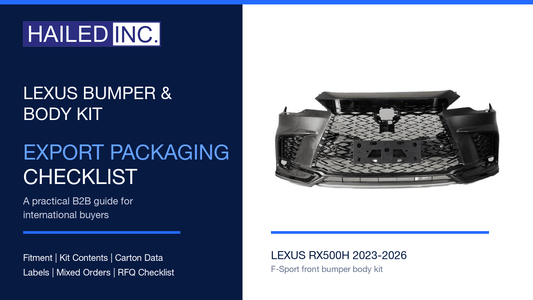 Lexus Bumper & Body Kit Export Packaging Checklist - Hailed Inc.