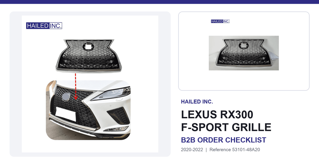 Lexus RX300 F-Sport Grille: B2B Order Checklist - Hailed Inc.