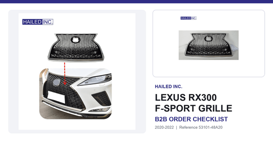 Lexus RX300 F-Sport Grille: B2B Order Checklist - Hailed Inc.
